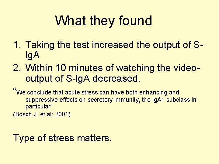 What they found 1. Taking the test increased the output of Slg. A 2.