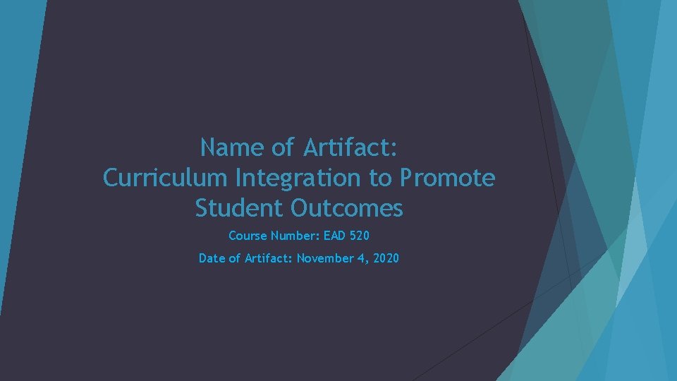 Name of Artifact Curriculum Integration to Promote Student