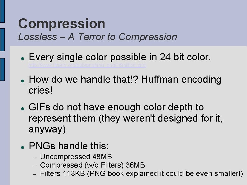Compression Lossless – A Terror to Compression Every single color possible in 24 bit