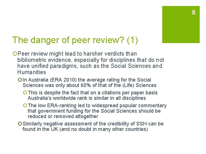 8 The danger of peer review? (1) ¡Peer review might lead to harsher verdicts