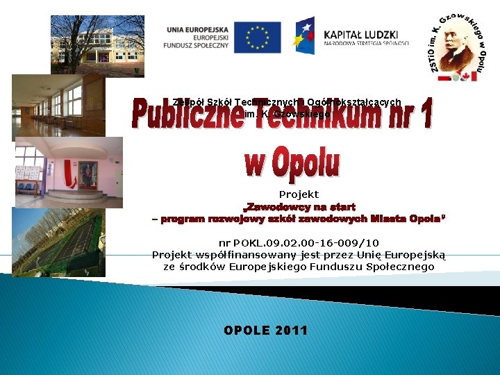 Zespół Szkół Technicznych i Ogólnokształcących im. K. Gzowskiego Projekt „Zawodowcy na start – program