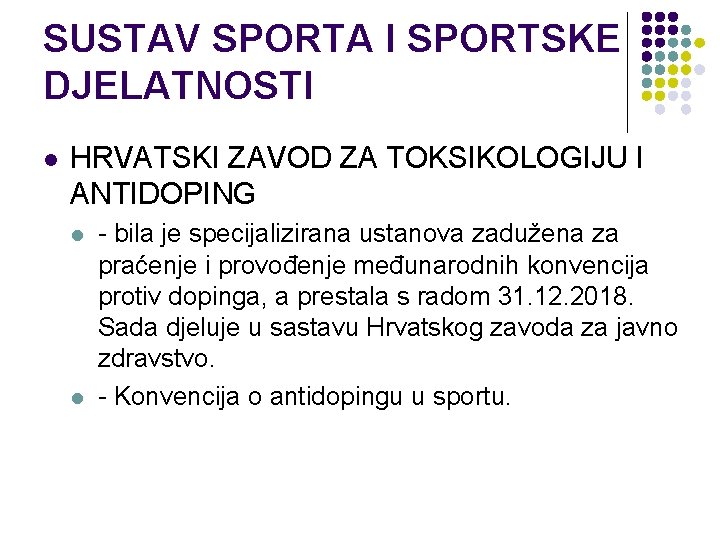 SUSTAV SPORTA I SPORTSKE DJELATNOSTI l HRVATSKI ZAVOD ZA TOKSIKOLOGIJU I ANTIDOPING l l