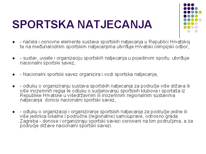 SPORTSKA NATJECANJA l - načela i osnovne elemente sustava sportskih natjecanja u Republici Hrvatskoj