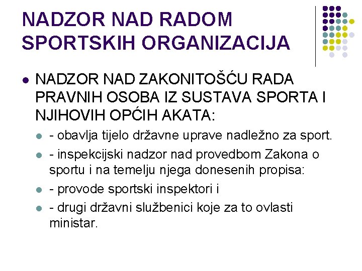 NADZOR NAD RADOM SPORTSKIH ORGANIZACIJA l NADZOR NAD ZAKONITOŠĆU RADA PRAVNIH OSOBA IZ SUSTAVA