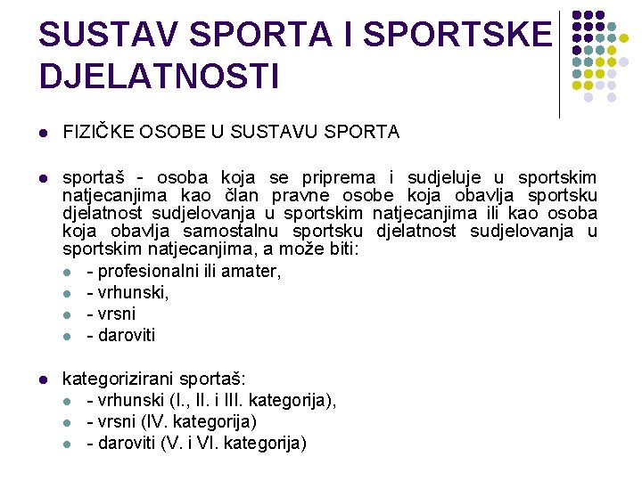 SUSTAV SPORTA I SPORTSKE DJELATNOSTI l FIZIČKE OSOBE U SUSTAVU SPORTA l sportaš -