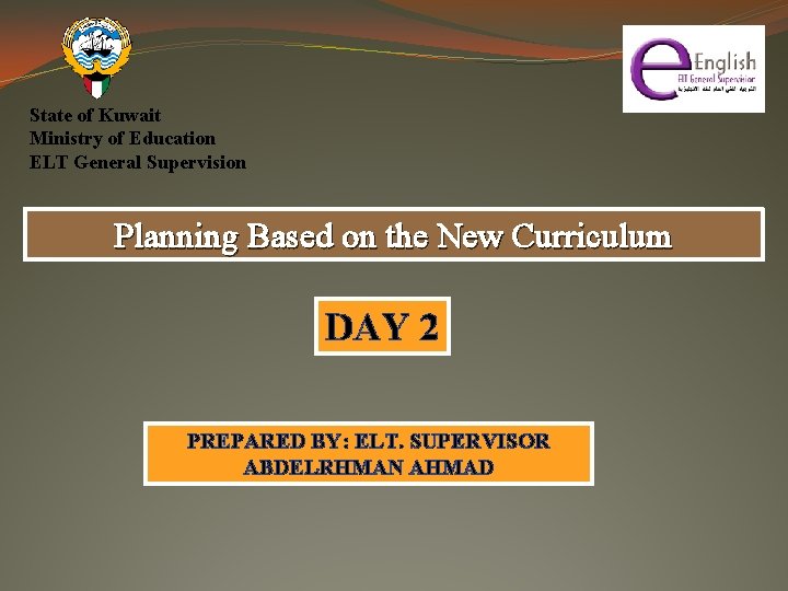 State of Kuwait Ministry of Education ELT General Supervision Planning Based on the New