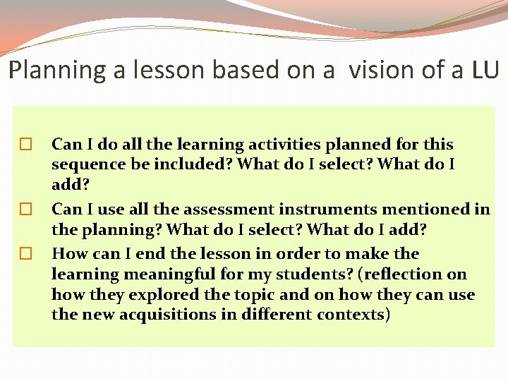 Planning a lesson based on a vision of a LU � � � Can