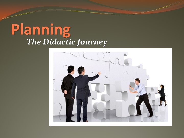 Planning The Didactic Journey 