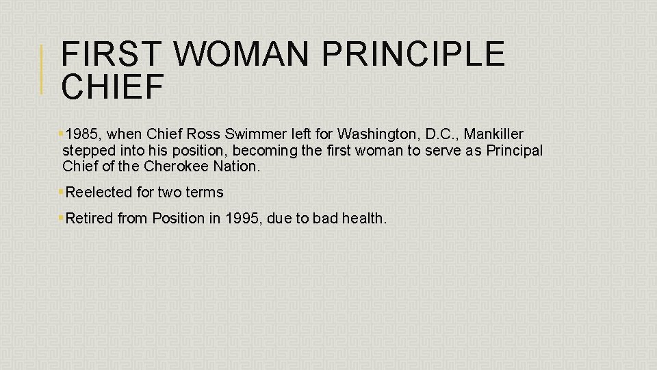 FIRST WOMAN PRINCIPLE CHIEF § 1985, when Chief Ross Swimmer left for Washington, D. FIRST WOMAN PRINCIPLE CHIEF § 1985, when Chief Ross Swimmer left for Washington, D.
