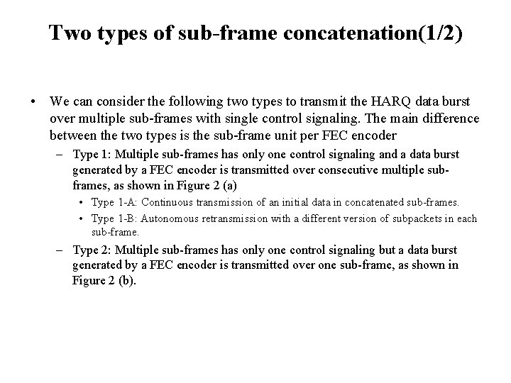 Subcommutation Frame Example HybridARQ data transmission for subframe concatenation Document Number