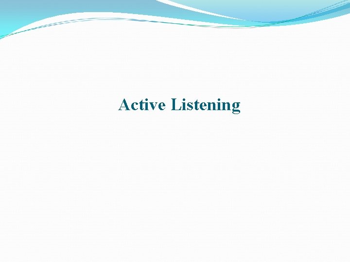 Active Listening 