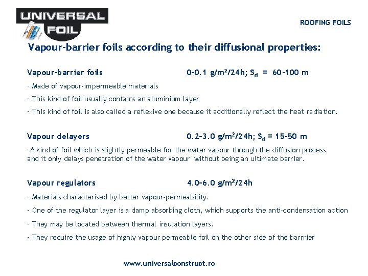 ROOFING FOILS Vapour-barrier foils according to their diffusional properties: Vapour-barrier foils 0– 0. 1 ROOFING FOILS Vapour-barrier foils according to their diffusional properties: Vapour-barrier foils 0– 0. 1