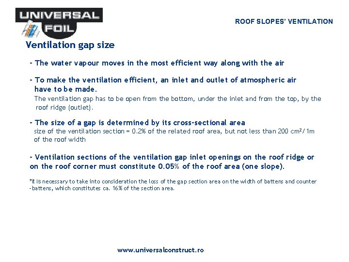 ROOF SLOPES’ VENTILATION Ventilation gap size - The water vapour moves in the most ROOF SLOPES’ VENTILATION Ventilation gap size - The water vapour moves in the most