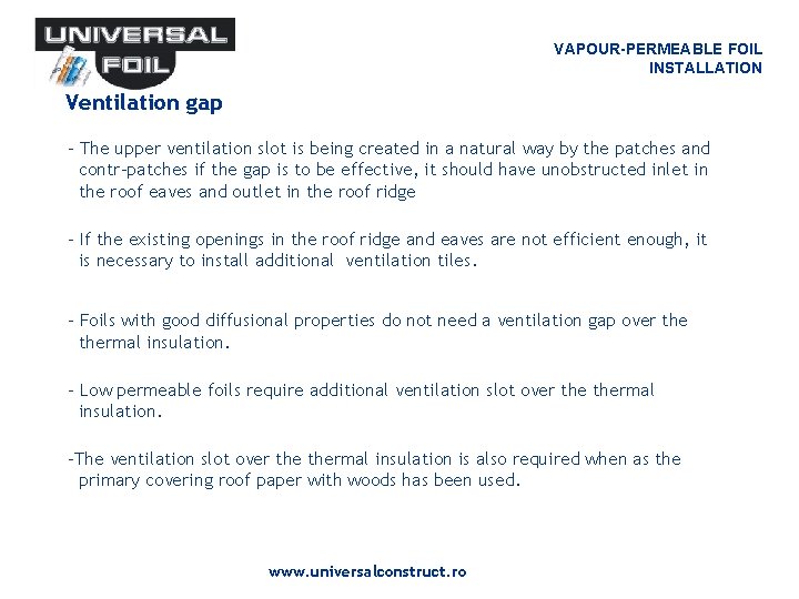 VAPOUR-PERMEABLE FOIL INSTALLATION Ventilation gap - The upper ventilation slot is being created in VAPOUR-PERMEABLE FOIL INSTALLATION Ventilation gap - The upper ventilation slot is being created in