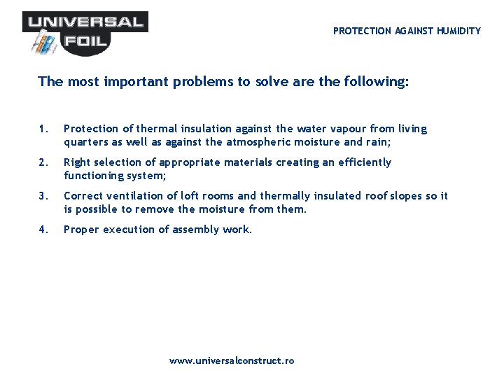 PROTECTION AGAINST HUMIDITY The most important problems to solve are the following: 1. Protection PROTECTION AGAINST HUMIDITY The most important problems to solve are the following: 1. Protection