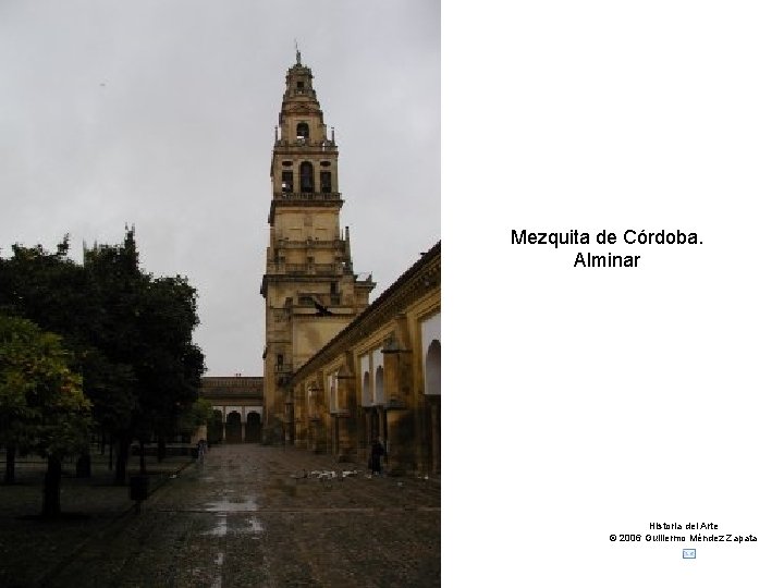 Claseshistoria Mezquita de Córdoba. Alminar Historia del Arte © 2006 Guillermo Méndez Zapata 