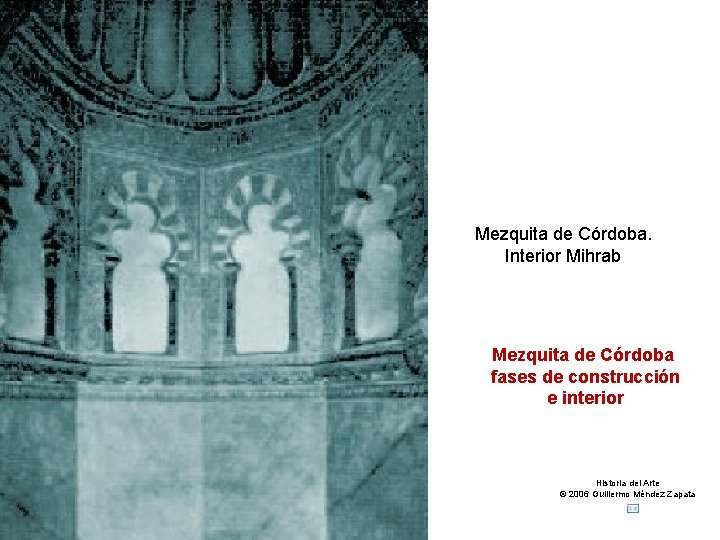 Claseshistoria Mezquita de Córdoba. Interior Mihrab Mezquita de Córdoba fases de construcción e interior