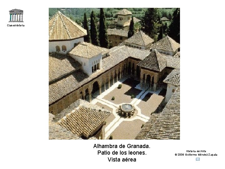 Claseshistoria Alhambra de Granada. Patio de los leones. Vista aérea Historia del Arte ©