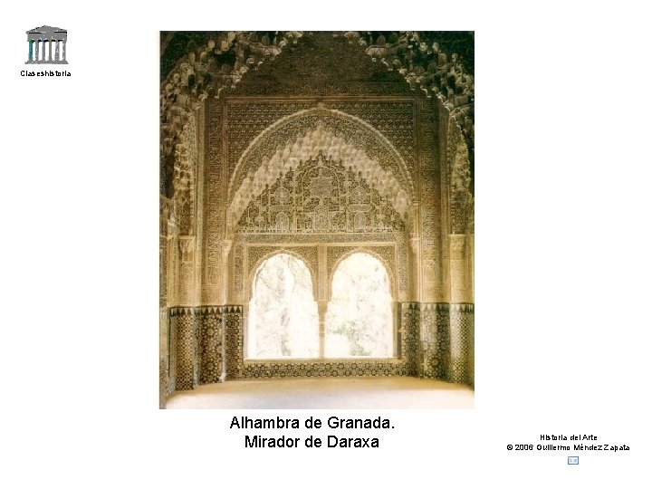 Claseshistoria Alhambra de Granada. Mirador de Daraxa Historia del Arte © 2006 Guillermo Méndez