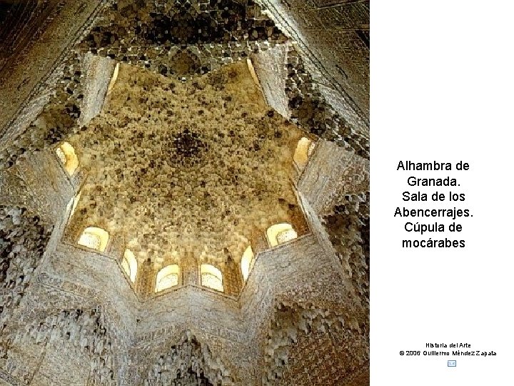 Claseshistoria Alhambra de Granada. Sala de los Abencerrajes. Cúpula de mocárabes Historia del Arte