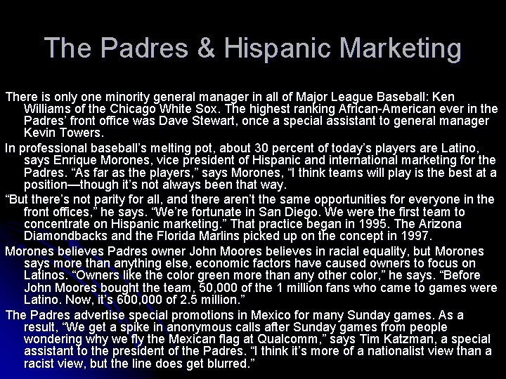 The Padres & Hispanic Marketing There is only one minority general manager in all