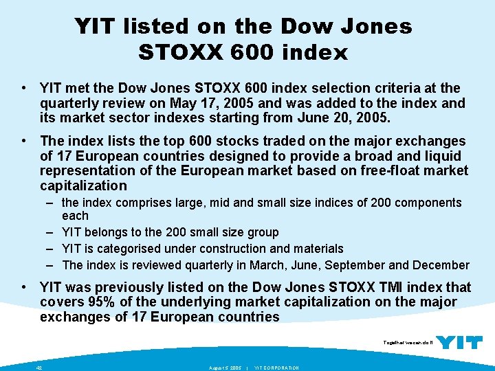 YIT listed on the Dow Jones STOXX 600 index • YIT met the Dow