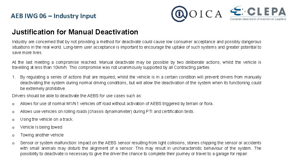 AEB IWG 06 – Industry Input Justification for Manual Deactivation Industry are concerned that