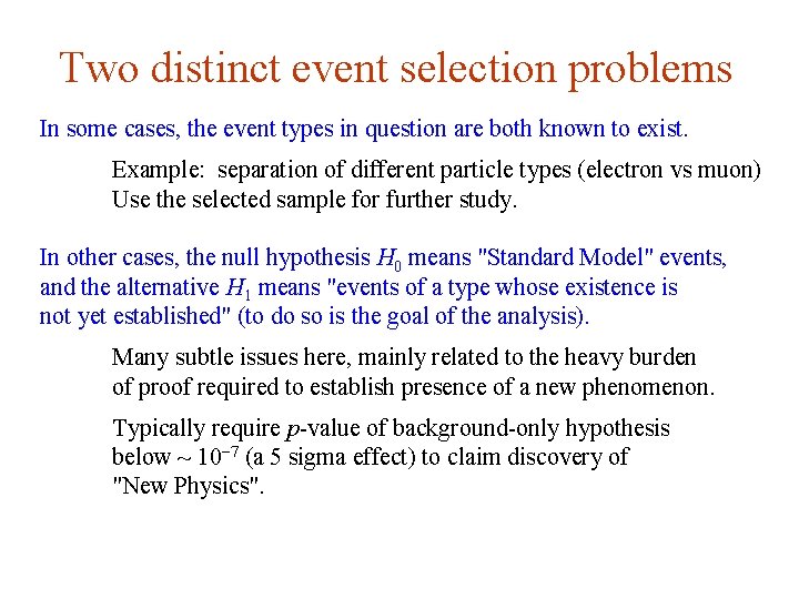 Two distinct event selection problems In some cases, the event types in question are