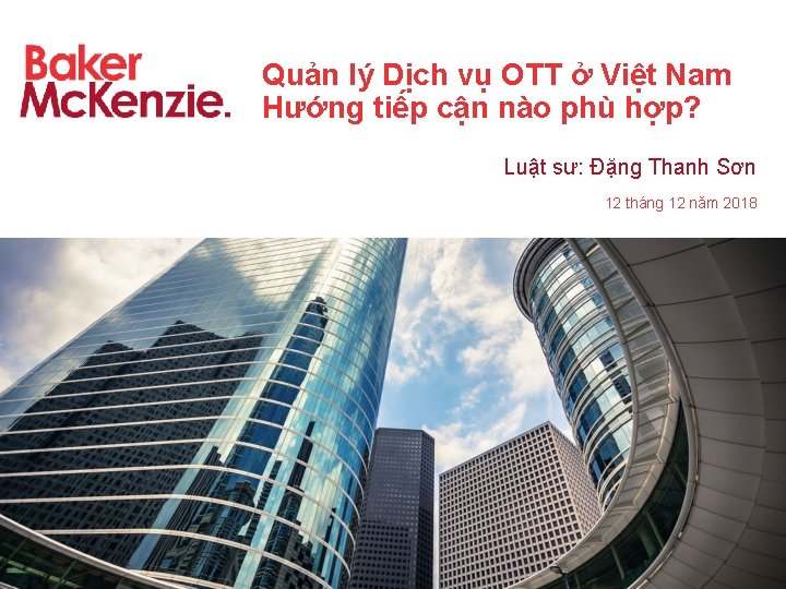 Quản lý Dịch vụ OTT ở Việt Nam Hướng tiếp cận nào phù hợp?