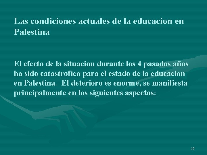 Las condiciones actuales de la educacion en Palestina El efecto de la situacion durante