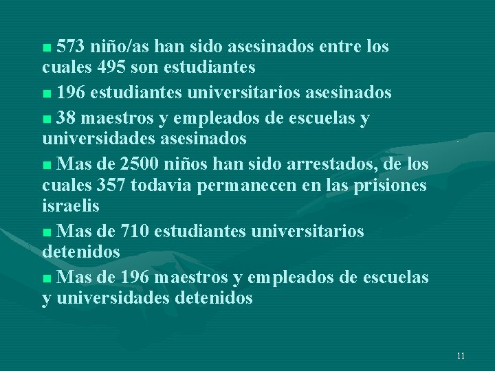 573 niño/as han sido asesinados entre los cuales 495 son estudiantes n 196 estudiantes