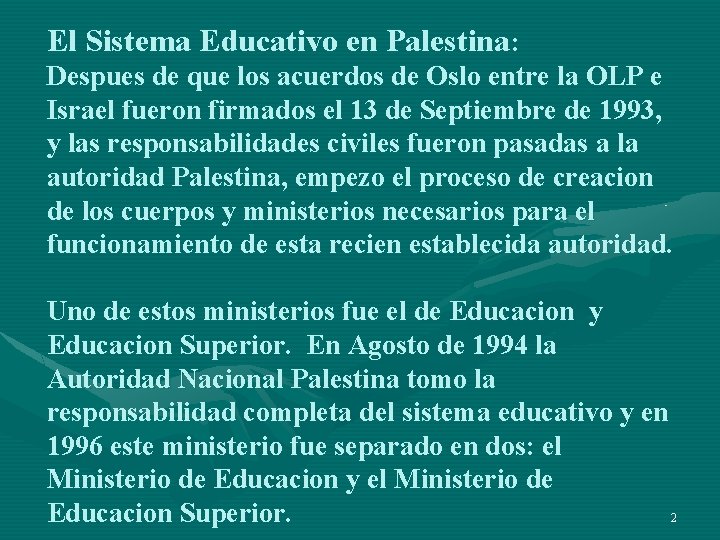 El Sistema Educativo en Palestina: Despues de que los acuerdos de Oslo entre la