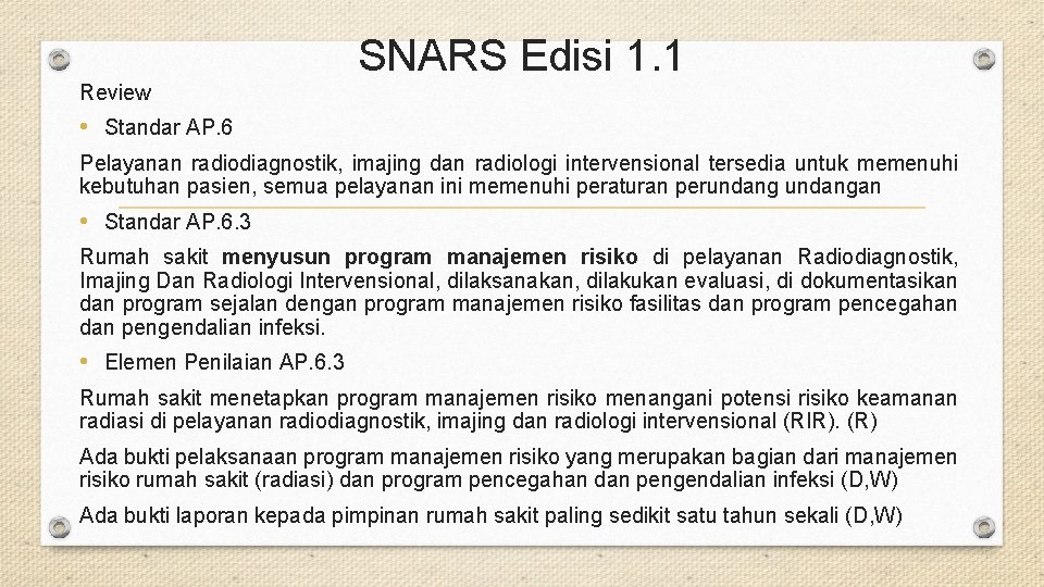 SNARS Edisi 1. 1 Review • Standar AP. 6 Pelayanan radiodiagnostik, imajing dan radiologi