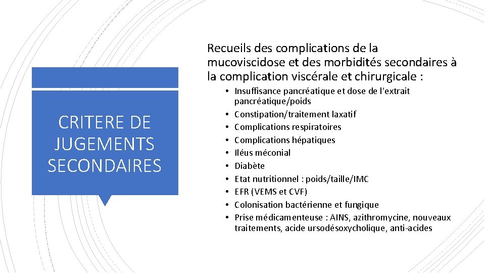 Recueils des complications de la mucoviscidose et des morbidités secondaires à la complication viscérale