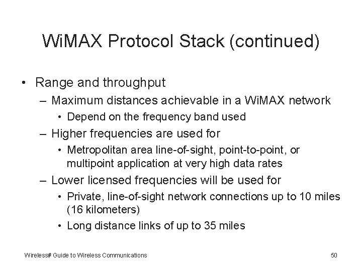 Wi. MAX Protocol Stack (continued) • Range and throughput – Maximum distances achievable in