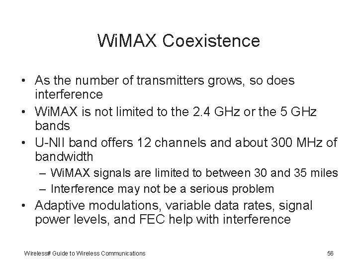 Wi. MAX Coexistence • As the number of transmitters grows, so does interference •