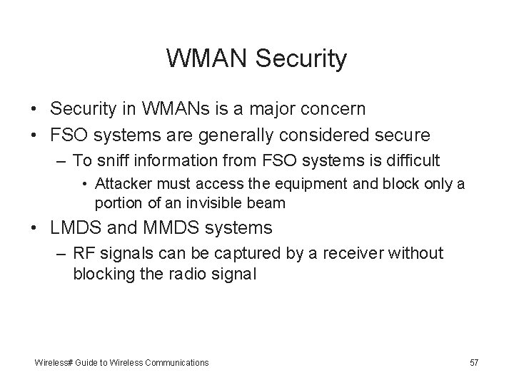 WMAN Security • Security in WMANs is a major concern • FSO systems are