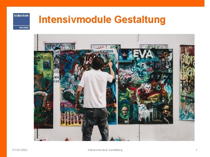 Intensivmodule Gestaltung 01. 02. 2022 Intensivmodule Gestaltung 1 