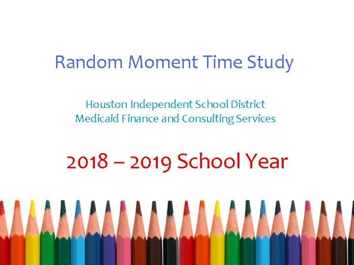 Random Moment Time Study Houston Independent School District Medicaid Finance and Consulting Services 2018