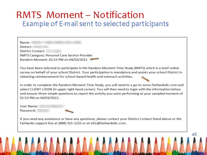 RMTS Moment – Notification Example of E-mail sent to selected participants 45 