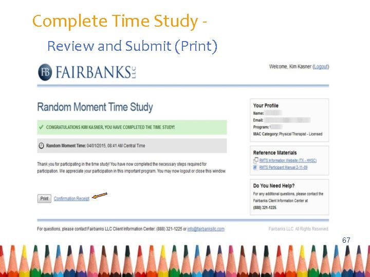 Complete Time Study Review and Submit (Print) 67 