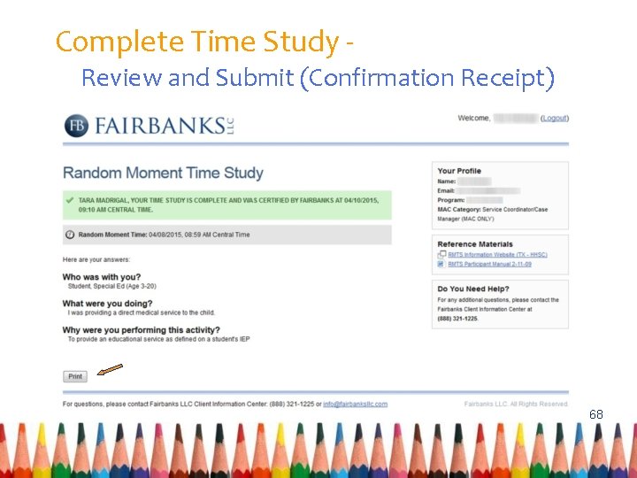 Complete Time Study Review and Submit (Confirmation Receipt) 68 