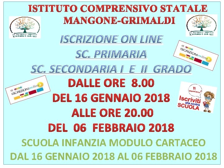 ISTITUTO COMPRENSIVO STATALE MANGONE-GRIMALDI ISCRIZIONE ON LINE SC. PRIMARIA SC. SECONDARIA I E II