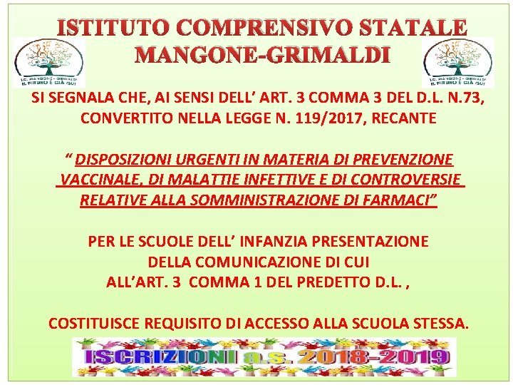 ISTITUTO COMPRENSIVO STATALE MANGONE-GRIMALDI SI SEGNALA CHE, AI SENSI DELL’ ART. 3 COMMA 3