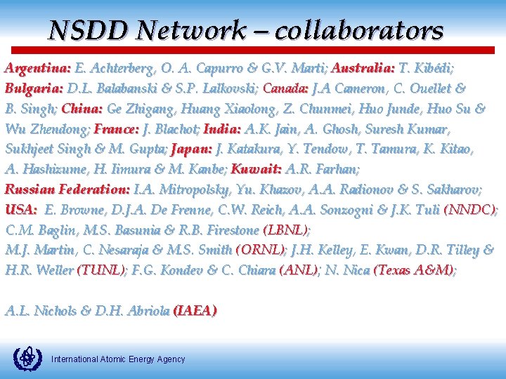 NSDD Network – collaborators Argentina: E. Achterberg, O. A. Capurro & G. V. Marti;