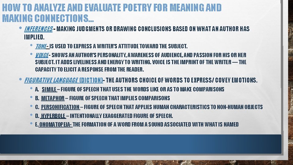 HOW TO ANALYZE AND EVALUATE POETRY FOR MEANING AND MAKING CONNECTIONS… • INFERENCES -