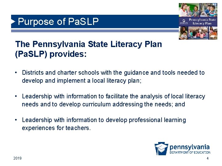 Purpose of Pa. SLP The Pennsylvania State Literacy Plan (Pa. SLP) provides: • Districts Purpose of Pa. SLP The Pennsylvania State Literacy Plan (Pa. SLP) provides: • Districts