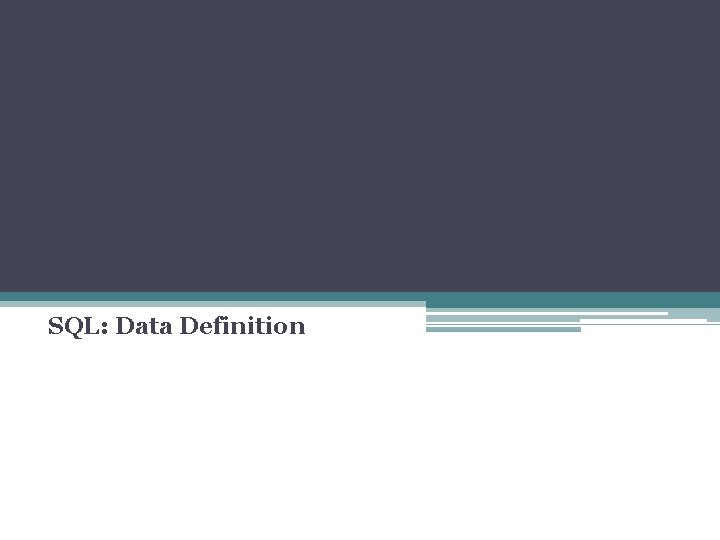 SQL: Data Definition 