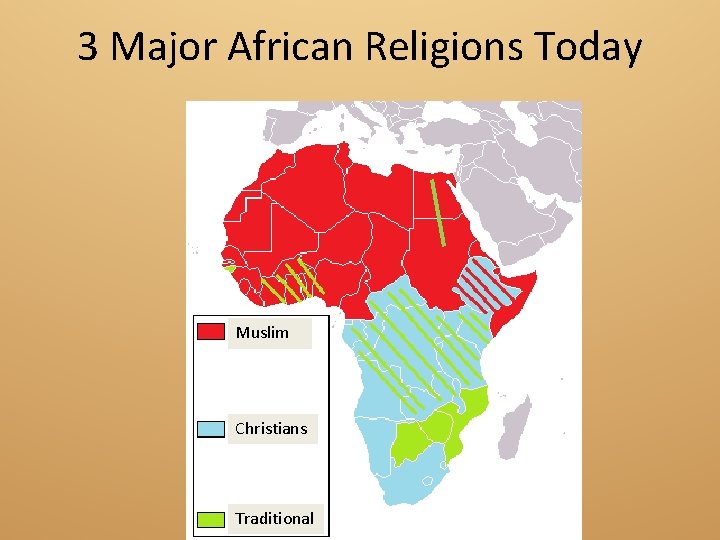 3 Major African Religions Today Muslim Christians Traditional 