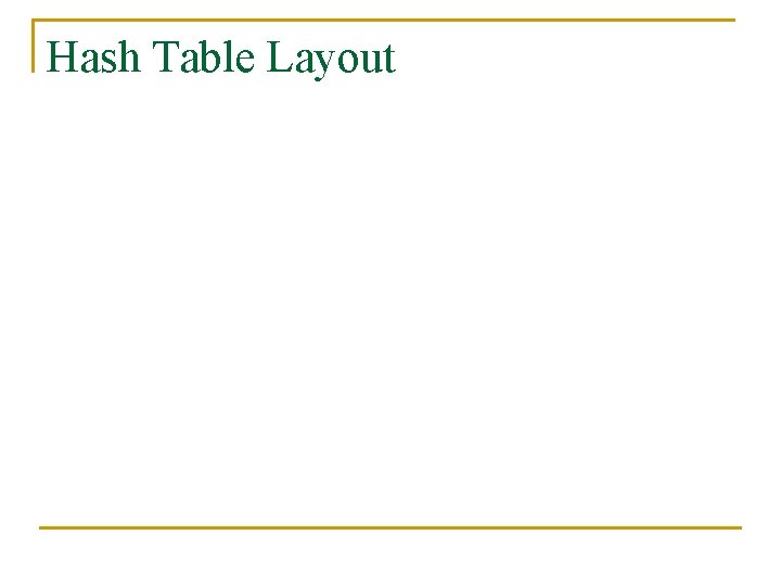 Hash Table Layout 